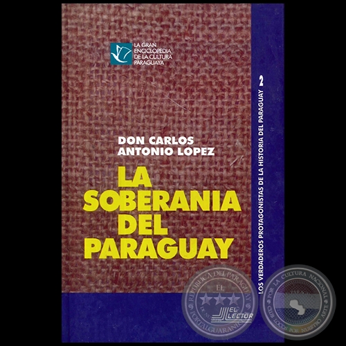 DON CARLOS ANTONIO LPEZ  LA SOBERANA DEL PARAGUAY - Ao 1996